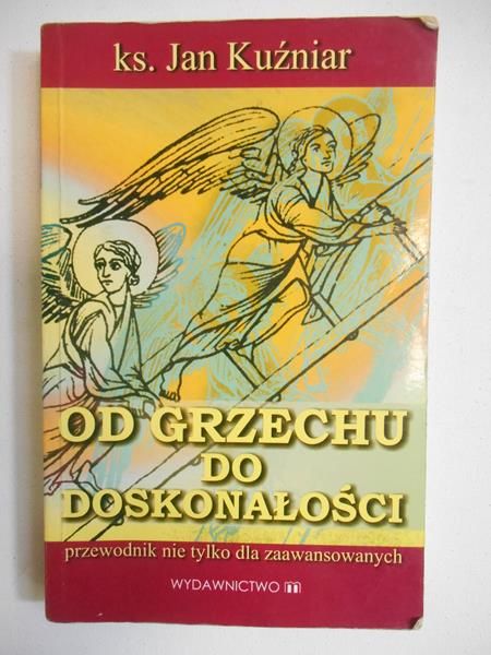 Kuźniar Jan - Od grzechu do doskonałości