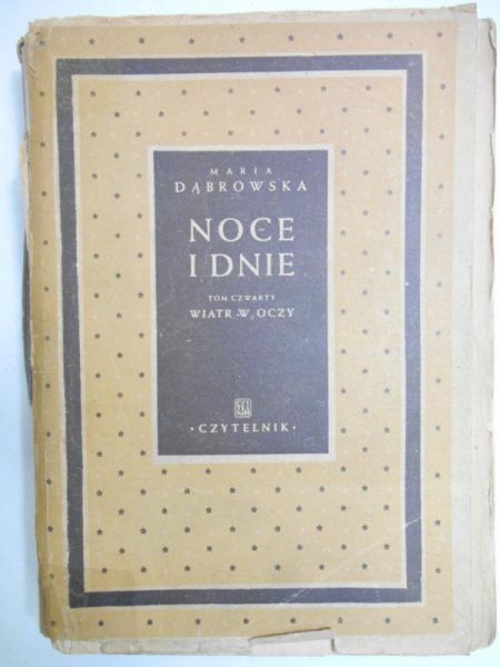 Dąbrowska Maria -  Noce i dnie, Tom IV, 1950 r.