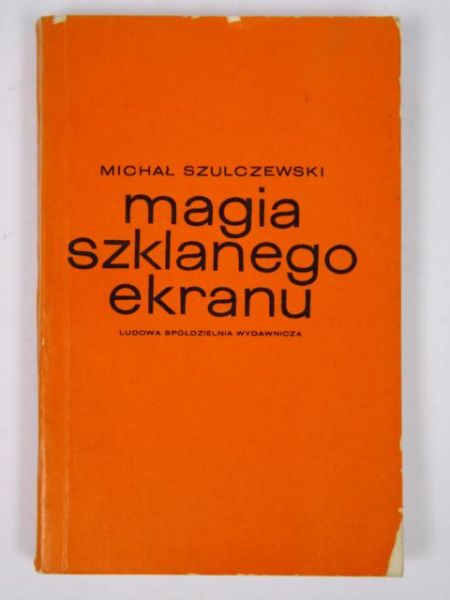 Szulczewski Michał - Magia szklanego ekranu