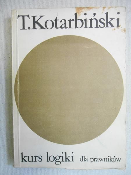 Kotarbiński Tadeusz - Kurs logiki dla prawników