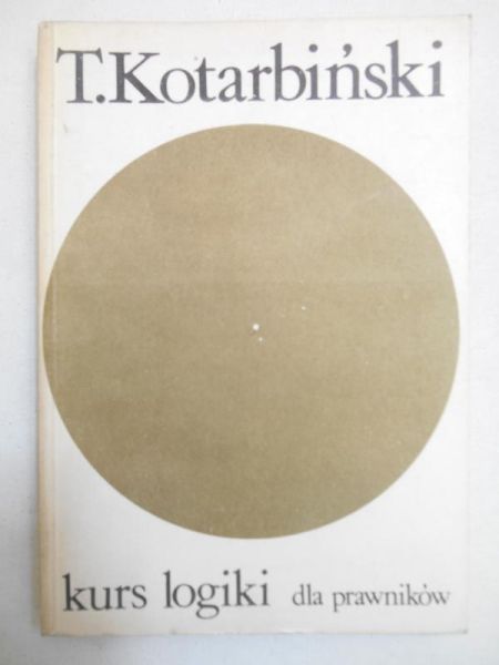 Kotarbiński Tadeusz - Kurs logiki dla prawników