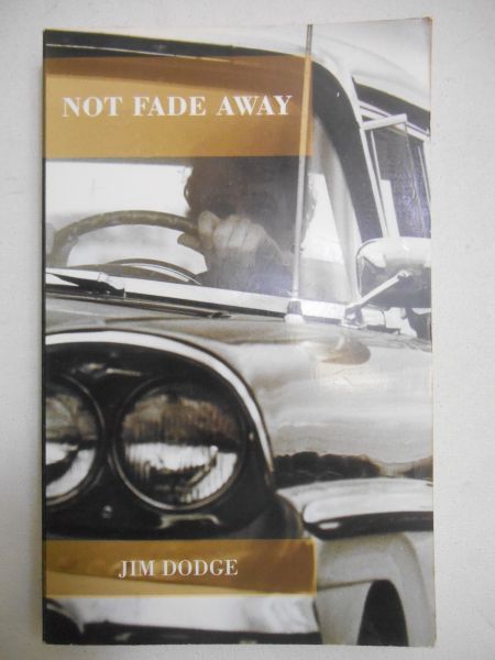 Dodge Jim - Not Fade Away