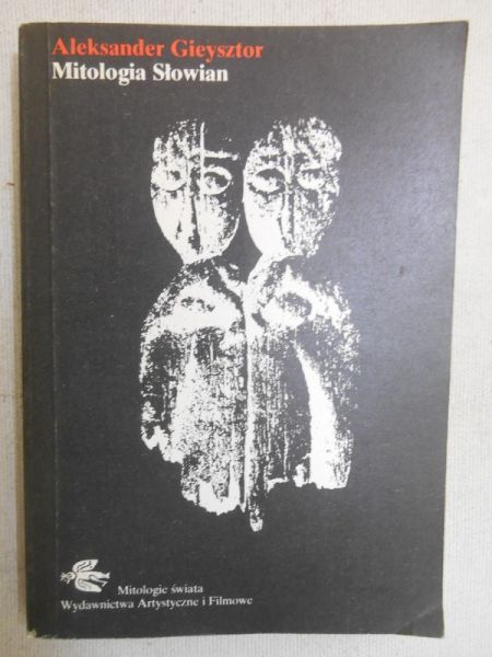 Gieysztor Aleksander - Mitologia Słowian
