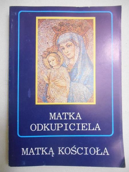 Matka Odkupiciela Matką Kościoła