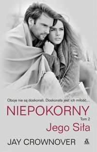 Crownover Jay - Niepokorny Tom 2 Jego Siła