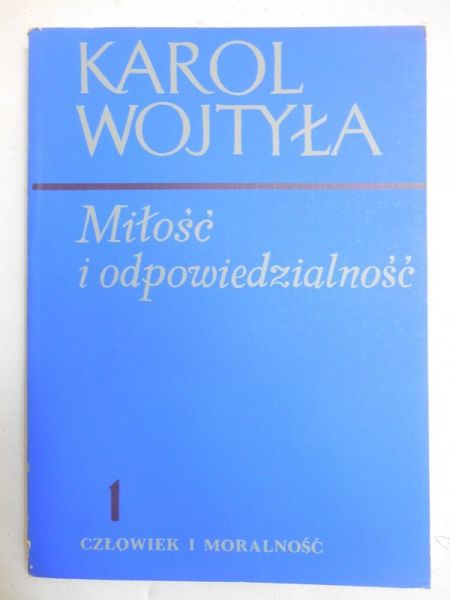 Wojtyła Karol - Miłość i odpowiedzialność
