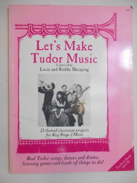 Skeaping Lucie and Roddy - Let's Make Tudor Music