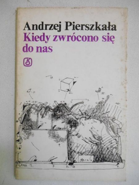 Pierszkała Andrzej - Kiedy zwrócono się do nas