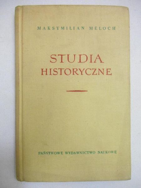Meloch Maksymilian - Studia historyczne