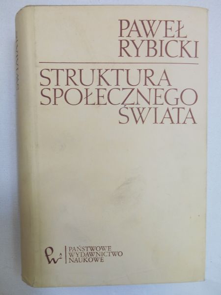 Rybicki Paweł - Struktura społecznego świata