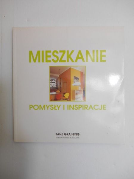 Graining Jane - Mieszkanie. Pomysły i inspiracje