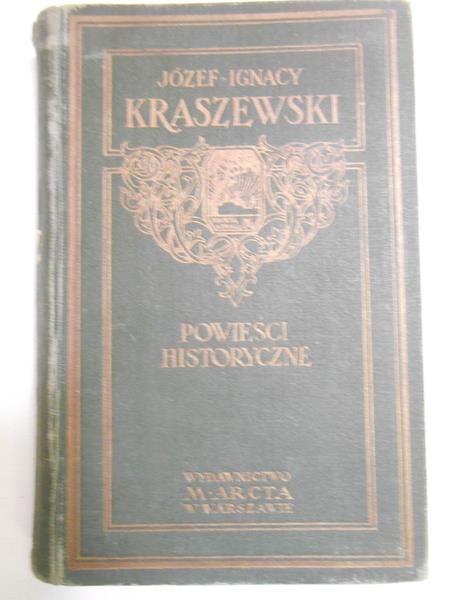 Kraszewski Józef Ignacy -  Powieści historyczne, 1929 r.