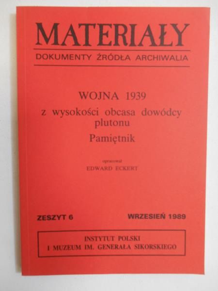 Eckert Edward (opr.) - Wojna 1939 z wysokości obcasa dowódcy plutonu. Pamiętnik