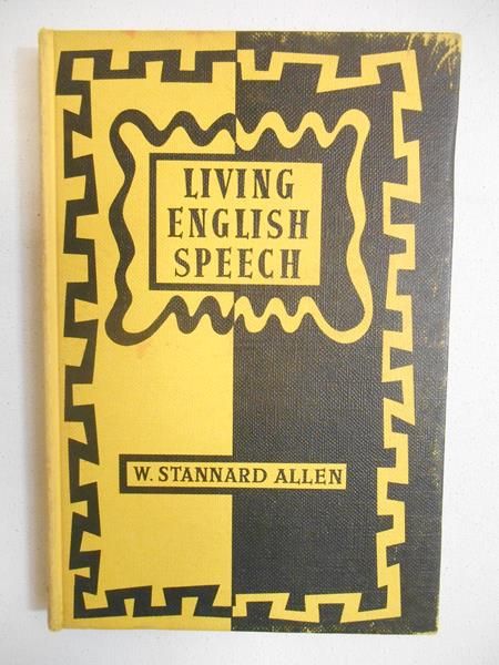 Stannard Allen W. - Living English Speech