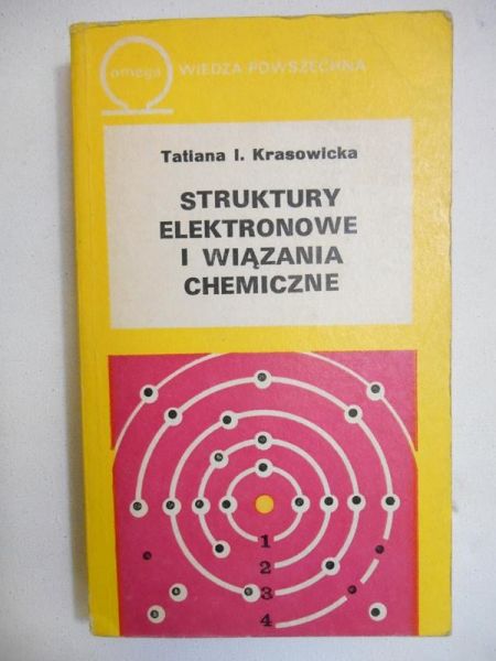 Krasowicka Tatiana I. - Struktury elektronowe i wiązania chemiczne