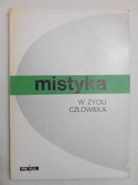 Słomka Walerian (red.) - Mistyka w życiu człowieka