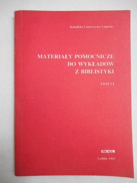 Stachowiak Lech (red.) - Materiały pomocnicze do wykładów z biblistyki, t. VI