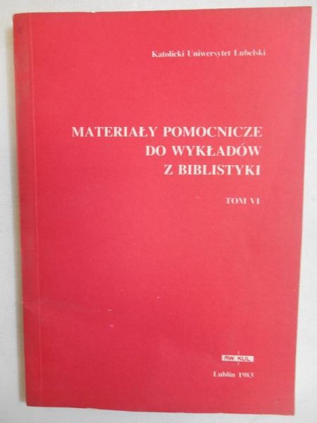 Stachowiak Lech (red.) - Materiały pomocnicze do wykładów z biblistyki, t. VI