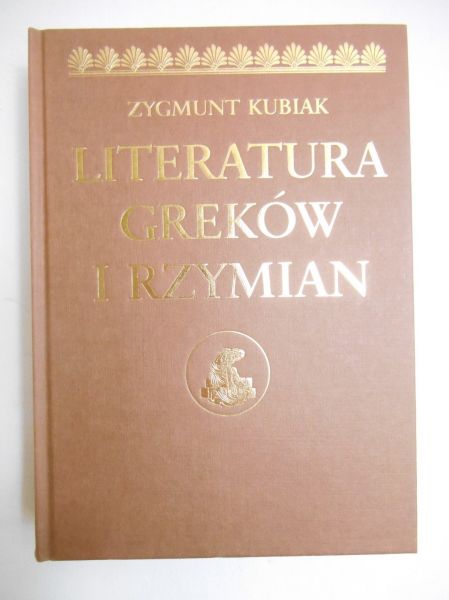 Kubiak Zygmunt - Literatura Greków i Rzymian