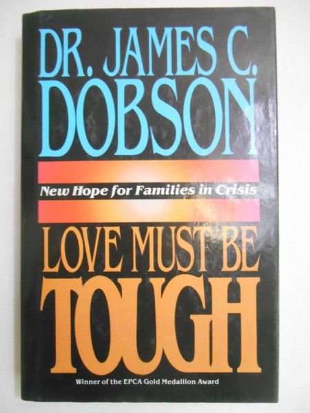 Dobson James C. - Love Must Be Tough