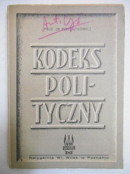 Peretiatkowicz Antoni - Kodeks polityczny, 1947 r.