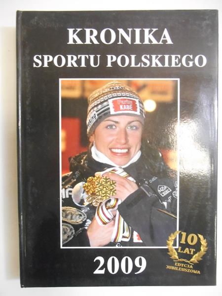 Chruścicki Bogdan (red.) - Kronika sportu polskiego 2009