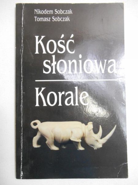 Sobczak Nikodem - Kość słoniowa. Korale