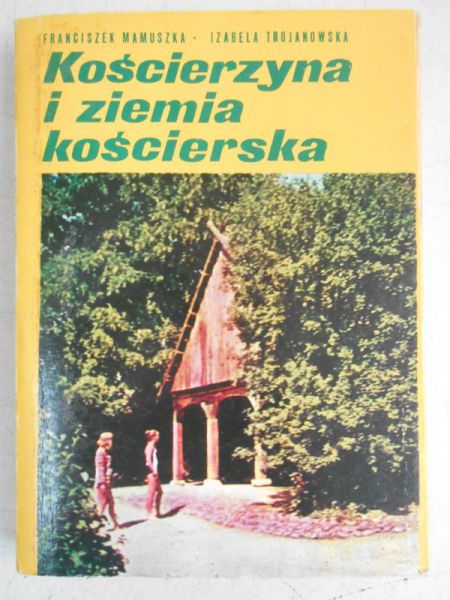 Mamuszka Franciszek - Kościerzyna i ziemia kościerska