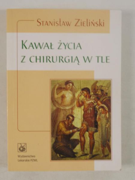 Zieliński Stanisław - Kawał życia z chirurgią w tle