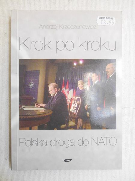 Krzeczunowicz Andrzej - Krok po kroku. Polska droga do NATO