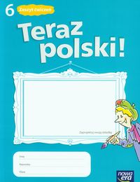 Marcinkiewicz Agnieszka - Teraz polski, 6 Zeszyt ćwiczeń