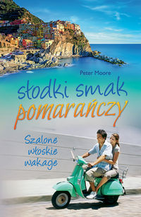 Moore Peter - Słodki smak pomarańczy