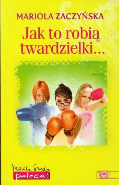 Zaczyńska Mariola - Jak to robią twardzielki…