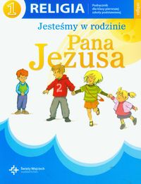 Religia 1: Jesteśmy w rodzinie Pana Jezusa, Podręcznik