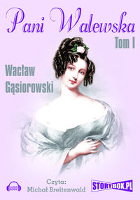 Gąsiorowski Wacław - Pani Walewska Tom 1 Audiobook