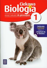 Kukier-Wyrwicka Mariola - Ciekawa biologia 1 Zeszyt ćwiczeń