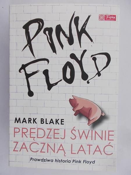 Blake Mark - Pink Floyd Prędzej świnie zaczną latać