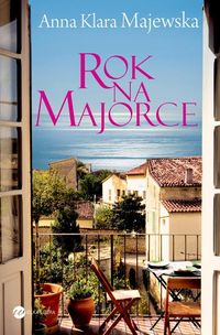 Majewska Anna Klara - Rok na Majorce