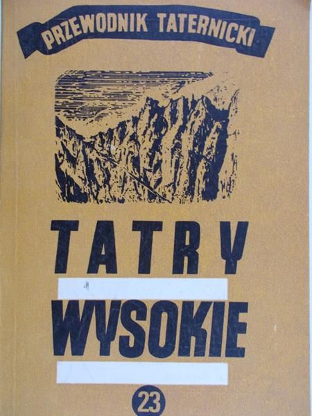 Paryski Witold H. - Tatry Wysokie. Przewodnik taternicki, część XXIII