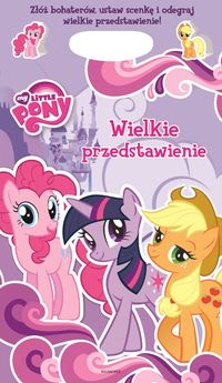 Sosińska Sylwia - Wielkie przedstawienie Mój kucyk Pony