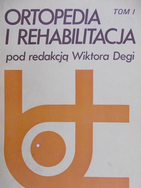 Dega Wiktor (red.) - Ortopedia i rehabilitacja