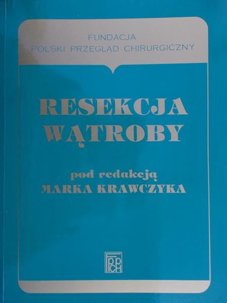 Krawczyk Marek (red.) - Resekcja wątroby