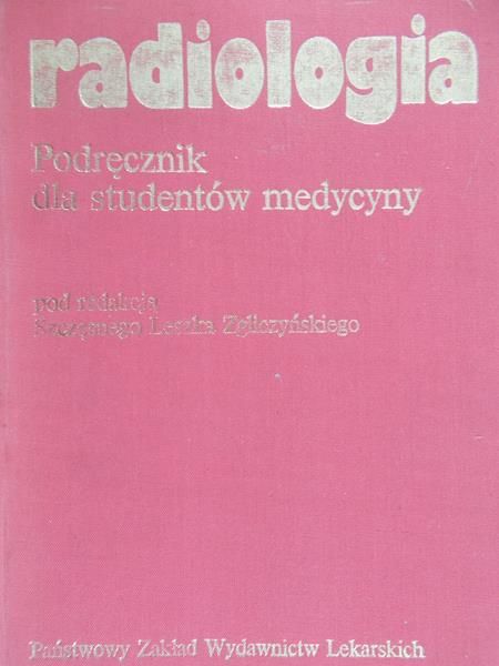 Zgliczyński Szczęsny Leszek (red.) - Radiologia
