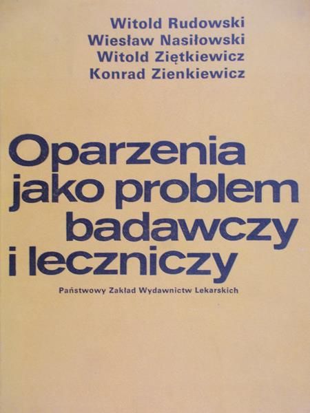Rudowski Witold - Oparzenia jako problem badawczy i leczniczy