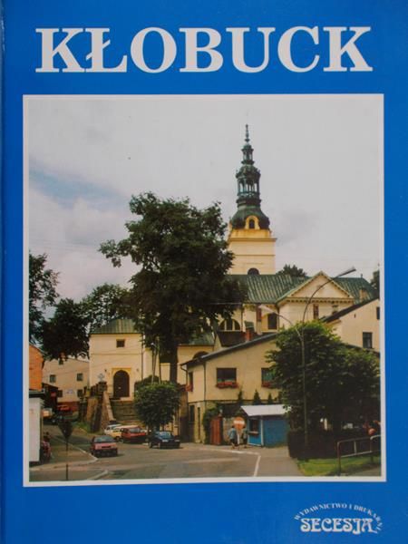 Kiryka Feliks (red.) Kłobuck. Dzieje miasta i gminy (do roku 1939)