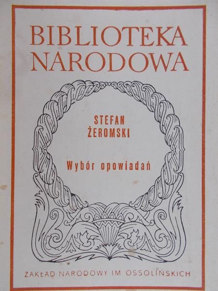 Żeromski Stefan - Wybór opowiadań, BN