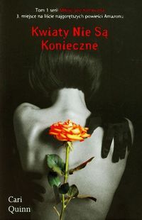 Quinn Cari - Kwiaty nie są konieczne t.1