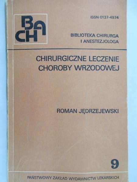Jędrzejewski Roman - Chirurgiczne leczenie choroby wrzodowej