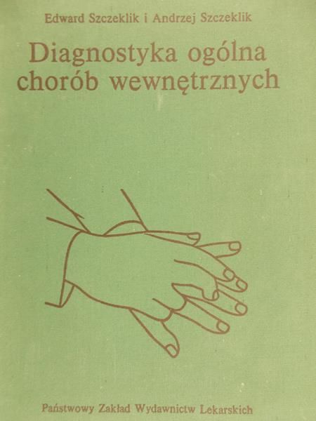 Szczeklik Edward - Diagnostyka ogólna chorób wewnętrznych