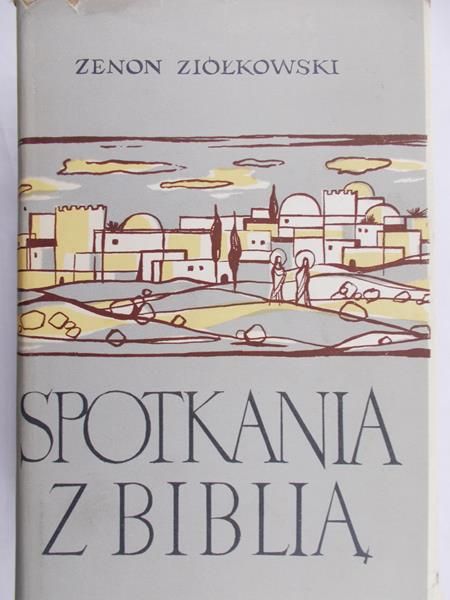 Ziółkowski Zenon - Spotkania z Biblią